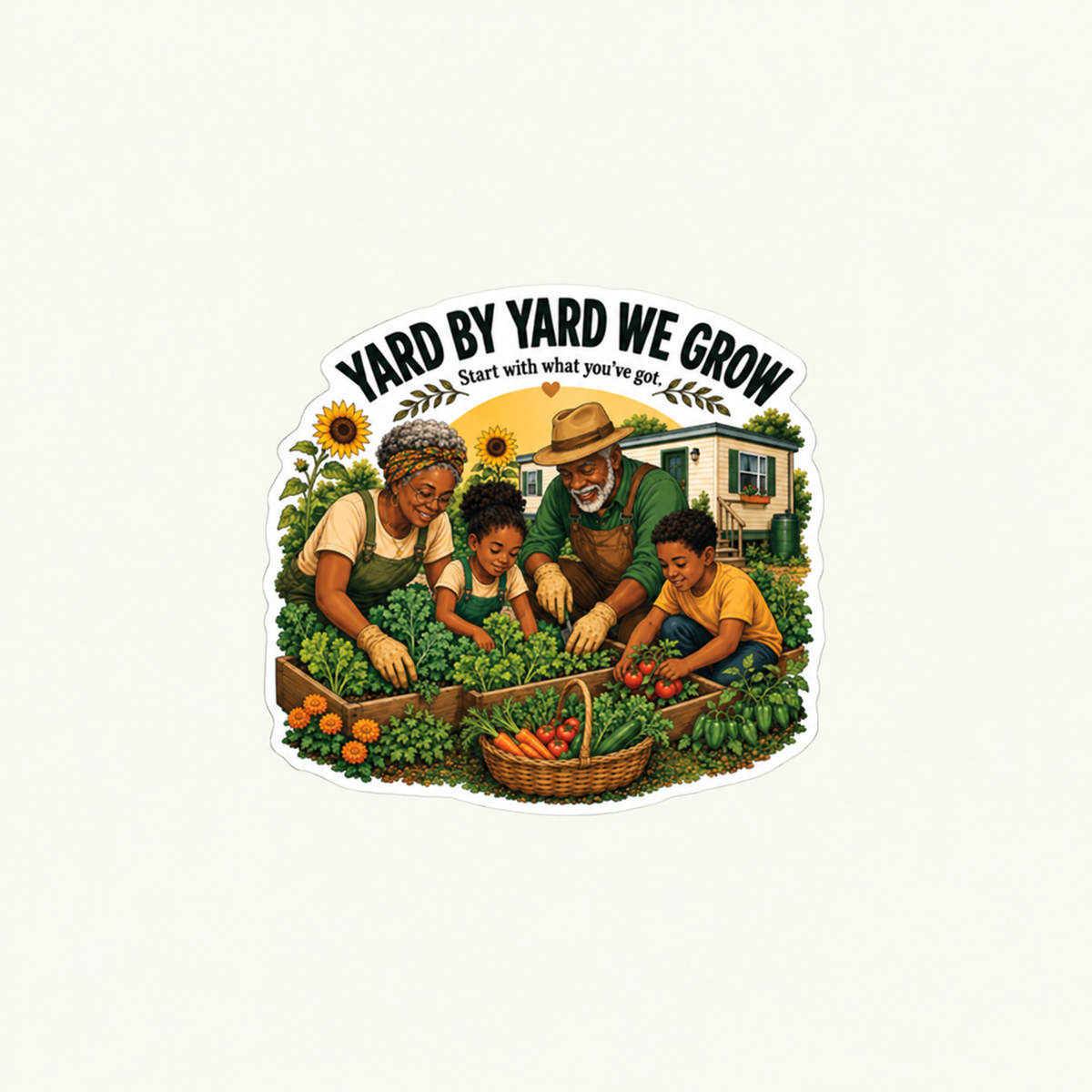 Yard by Yard We Grow sticker artwork centered on an ivory background