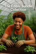 A smiling gardener tending a seedling beneath the words “The Edible Bundle Collection” — from BlackOwnedSeeds.com.